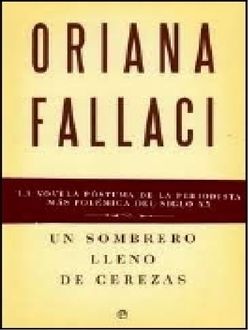 Un Sombrero Lleno De Cerezas, Oriana Fallaci