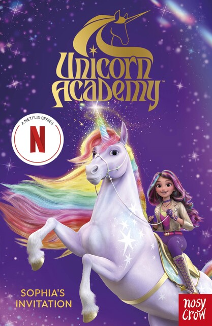 Unicorn Academy: Sophia's Invitation, Nosy Crow Ltd