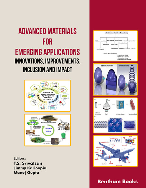 Advanced Materials for Emerging Applications Innovations, Improvements, Inclusion and Impact, Jimmy Karloopia, Manoj Gupta, T.S. Srivatsan