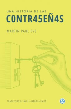 Una historia de las contraseñas, Martin Paul Eve
