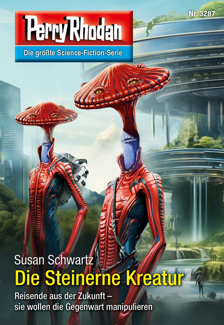 Perry Rhodan 3287: Die Steinerne Kreatur, Susan Schwartz