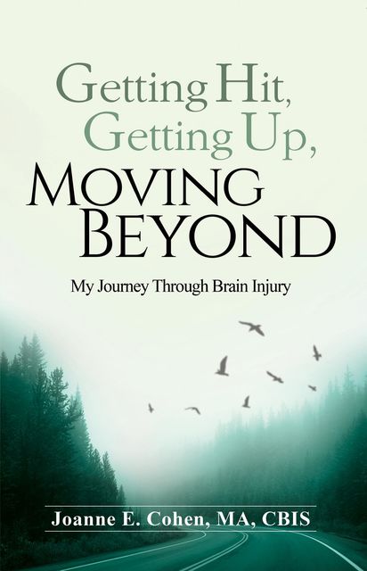 Getting Hit, Getting Up, and Moving Beyond, Cohen E. Joanne