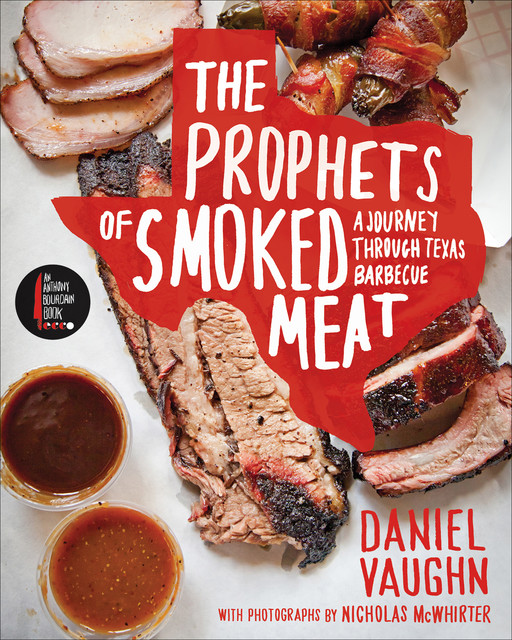 The Prophets of Smoked Meat, Daniel Vaughn