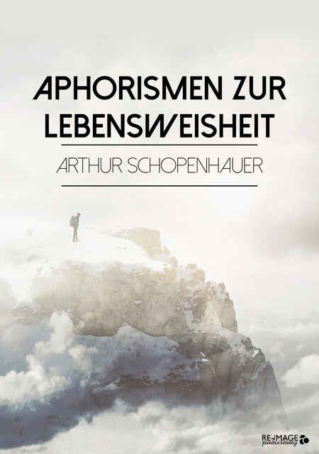 Aphorismen zur Lebensweisheit, Arthur Schopenhauer