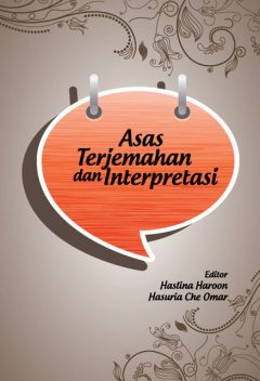 Introduction to Translation and Interpreting, Hasuria Che Omar