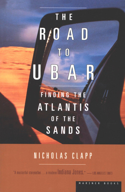 The Road to Ubar, Nicholas Clapp
