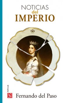 Noticias del Imperio, Fernando Del Paso