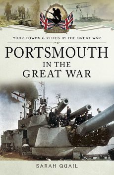 Portsmouth in the Great War, Sarah Quail
