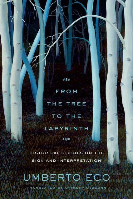 From the Tree to the Labyrinth, Umberto Eco
