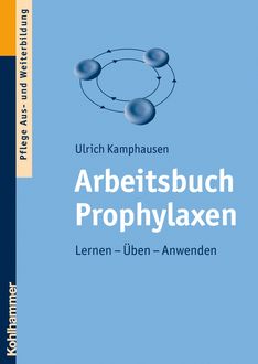 Arbeitsbuch Prophylaxen, Ulrich Kamphausen