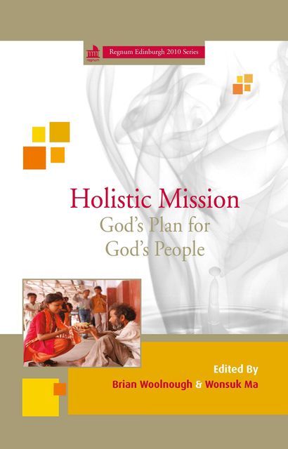 Holistic Mission, Brian Woolnough, Wonsuk Ma