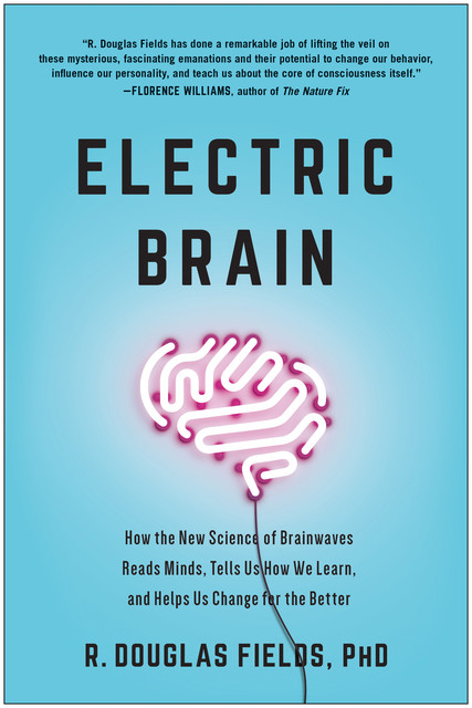 Electric Brain, R. Douglas Fields