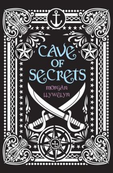 Cave of Secrets, Morgan Llywelyn