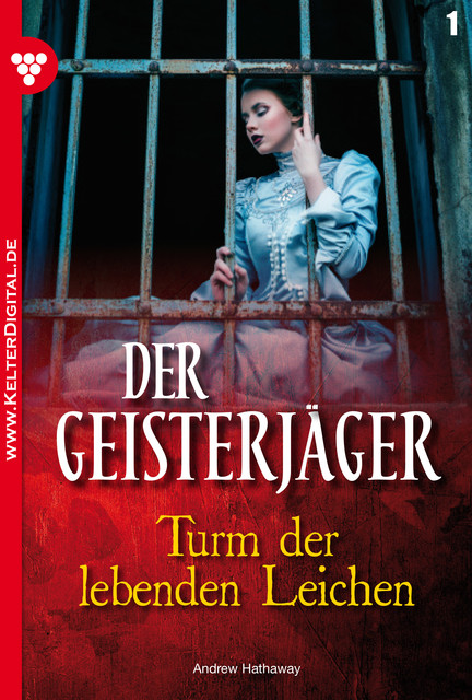 Der Geisterjäger 1 – Gruselroman, Andrew Hathaway