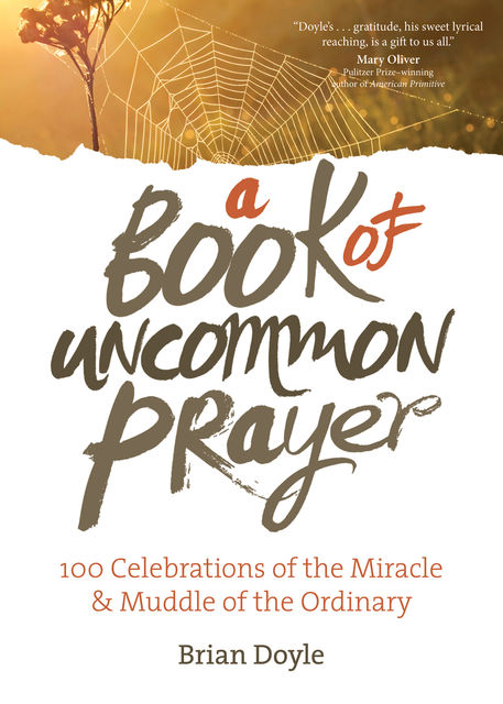 A Book of Uncommon Prayer, Brian Doyle