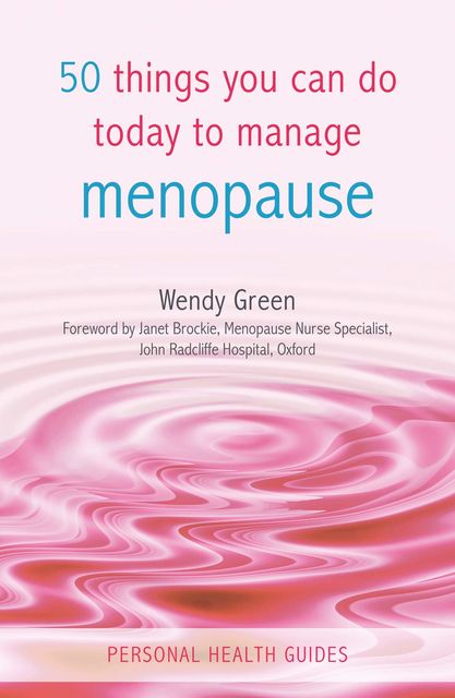 50 Things You Can Do Today to Manage Menopause, Wendy Green