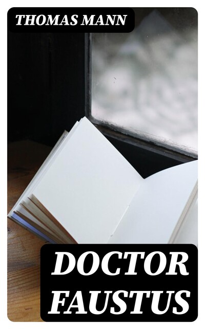 Doctor Faustus, Томас Ман