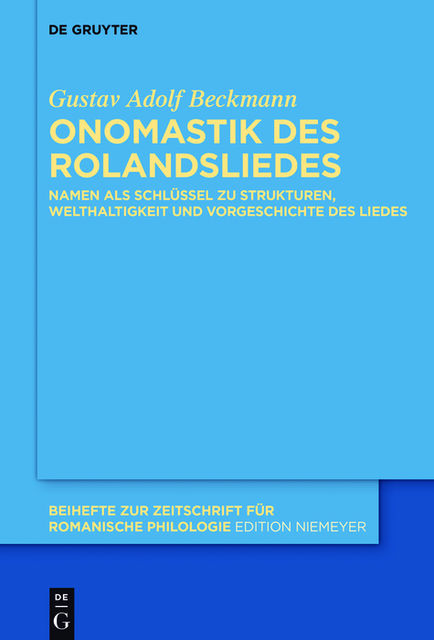 Onomastik des Rolandsliedes, Gustav Adolf Beckmann