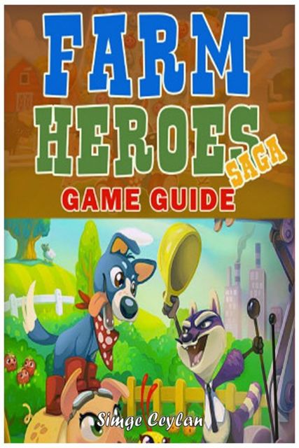 Farm Heroes Saga Game Guide, Simge Ceylan