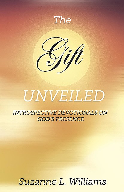 The Gift, Unveiled, Suzanne Williams