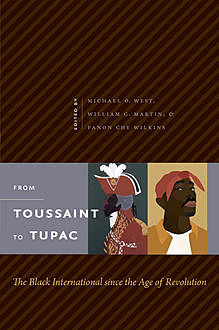 From Toussaint to Tupac, William Martin, Michael O. West, Fanon Che Wilkins
