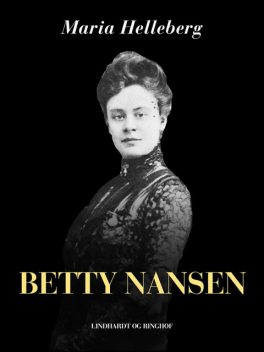 Betty Nansen, Maria Helleberg