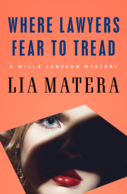 Where Lawyers Fear to Tread, Lia Matera