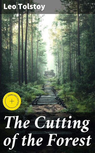 The Cutting of the Forest, Leo Tolstoy