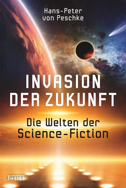 Invasion der Zukunft, Hans, Peter von Peschke