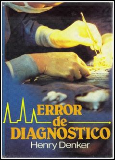 Error De Diagnóstico, Henry Denker