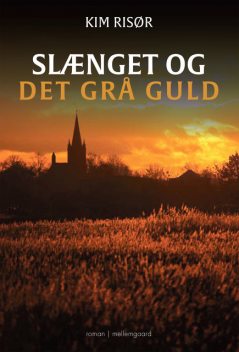 SLÆNGET OG DET GRÅ GULD, Kim Risør