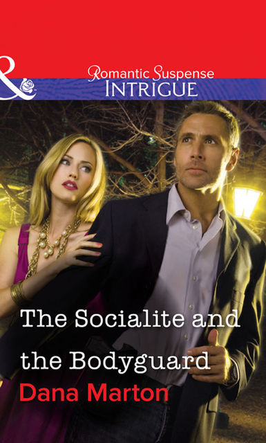 The Socialite and the Bodyguard, Dana Marton