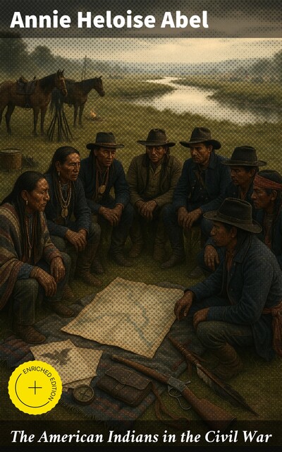 The American Indians in the Civil War, Annie Heloise Abel