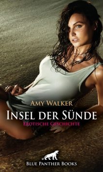 Insel der Sünde | Erotische Geschichte, Amy Walker
