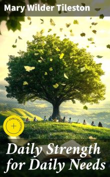 Daily Strength for Daily Needs, Mary Tileston