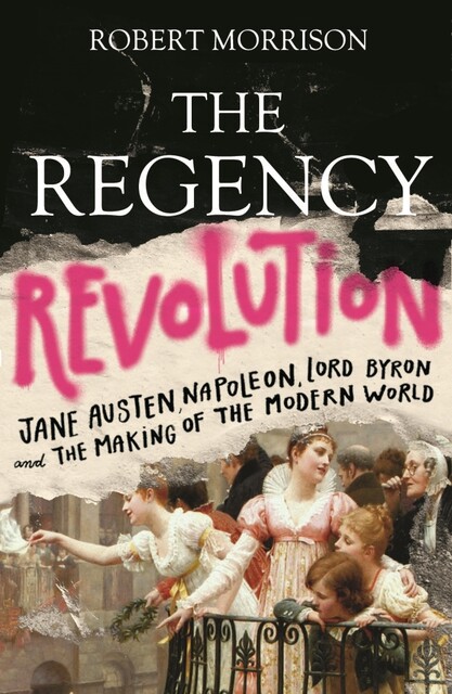The Regency Years, Robert Morrison