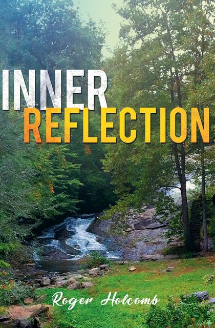 Inner Reflection, Roger Holcomb