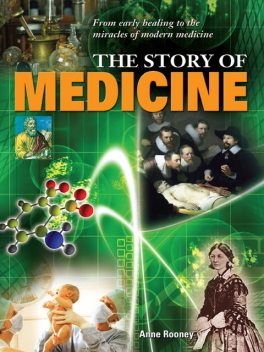The Story of Medicine, Anne Rooney