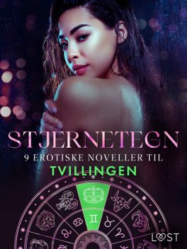 Stjernetegn – 8 erotiske noveller til Tvillingen, Mogens Linck, Alexandra Södergran, Julie Jones, Vanessa Salt, Olrik