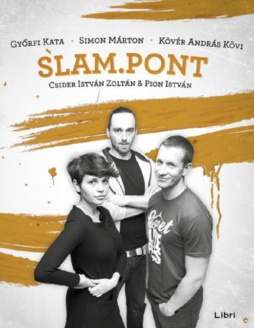 Slam.Pont 2, Csider István Zoltán, Pion István