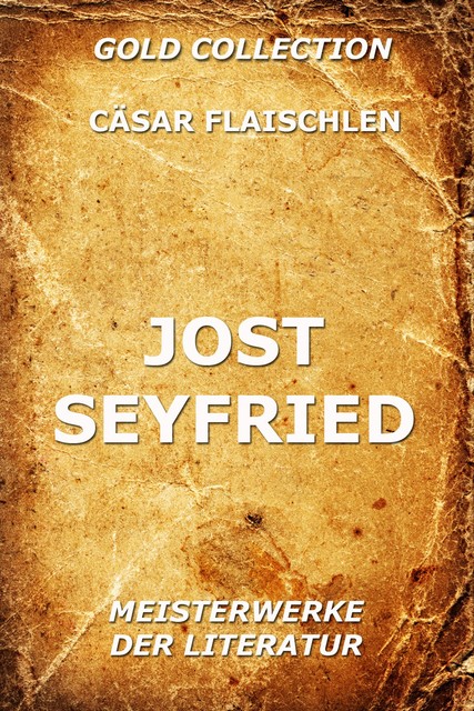 Jost Seyfried, Cäsar Flaischlen