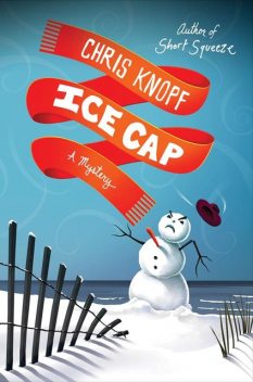 Ice Cap, Chris Knopf