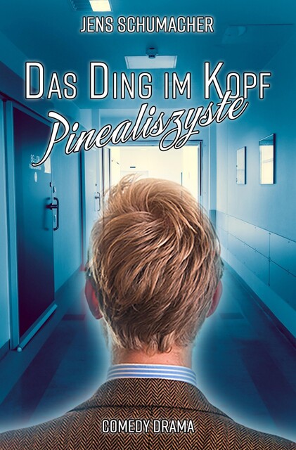 Das Ding im Kopf – Pinealiszyste, Jens Schumacher