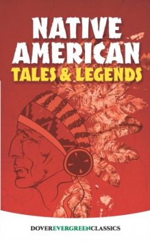 Native American Tales and Legends, Allan Macfarlan