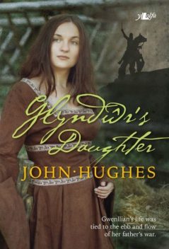 Glyndwr's Daughter, John Hughes