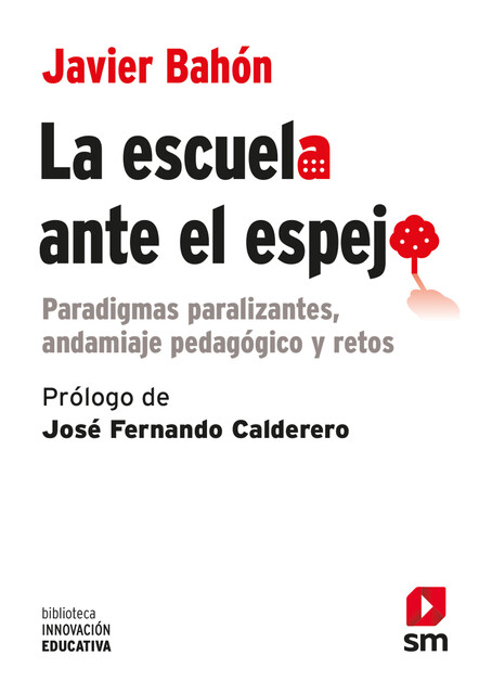 La escuela ante el espejo, Javier Bahón Gómez