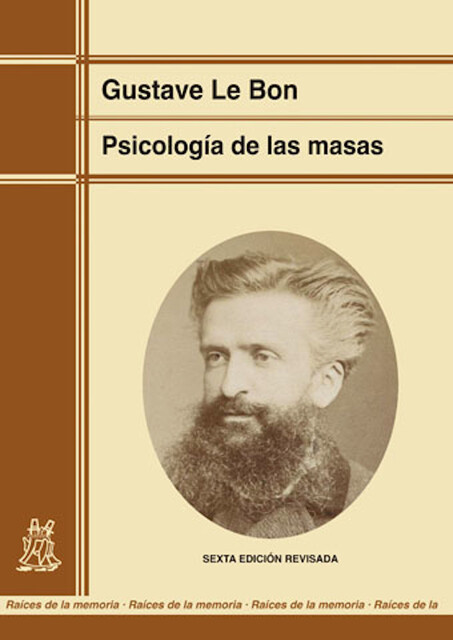 Psicología de las masas (edición renovada), Gustave Le Bon