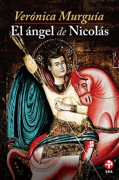 El ángel de Nicolás, Verónica Murguía