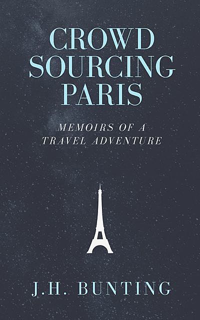 Crowdsourcing Paris, J.H. Bunting
