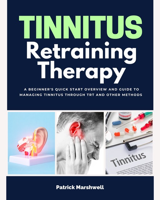 Tinnitus Retraining Therapy, Patrick Marshwell